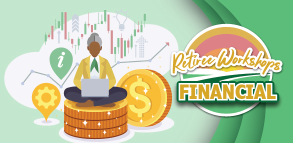 Retiree Workshops Financial